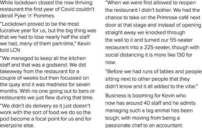 While lockdown closed the now thriving restaurant the first year of Covid couldn t derail Pyke  n  Pommes   Lockdown    