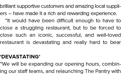 brilliant supportive customers and amazing local suppliers   have made it a rich and rewarding experience   It would    