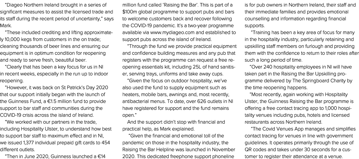  Diageo Northern Ireland brought in a series of significant measures to assist the licensed trade and its staff durin   