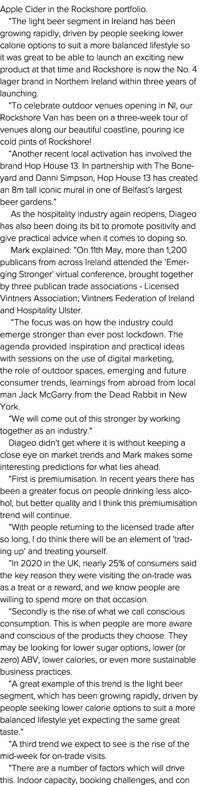 Apple Cider in the Rockshore portfolio   The light beer segment in Ireland has been growing rapidly, driven by people   