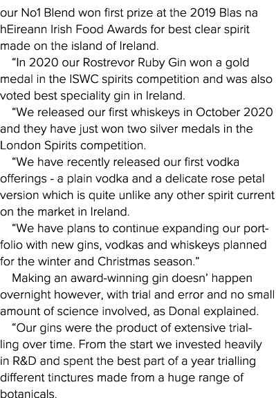 our No1 Blend won first prize at the 2019 Blas na hEireann Irish Food Awards for best clear spirit made on the island   