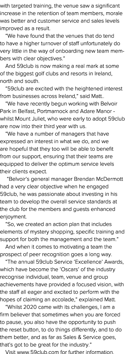 with targeted training, the venue saw a significant increase in the retention of team members, morale was better and    