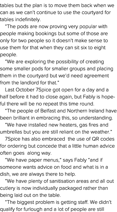 tables but the plan is to move them back when we can as we can t continue to use the courtyard for tables indefinitel   