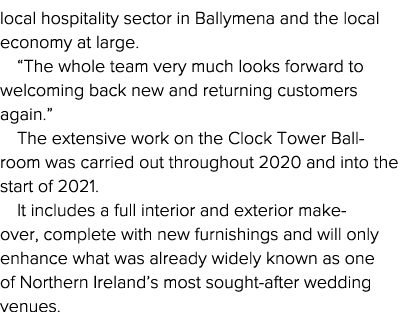 local hospitality sector in Ballymena and the local economy at large   The whole team very much looks forward to welc   