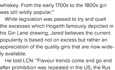 whiskey  From the early 1700s to the 1800s gin was still wildly popular   While legislation was passed to try and que   