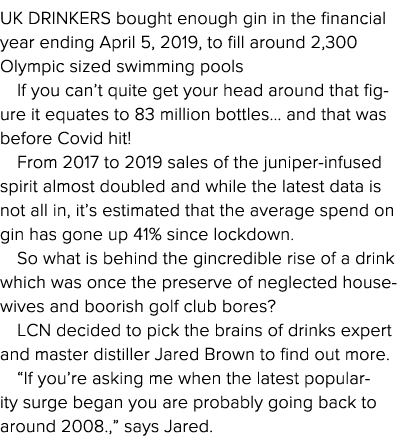 UK drinkers bought enough gin in the financial year ending April 5, 2019, to fill around 2,300 Olympic sized swimming   