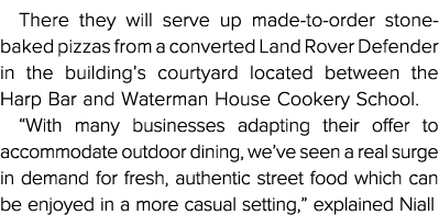 There they will serve up made-to-order stone-baked pizzas from a converted Land Rover Defender in the building s cour   