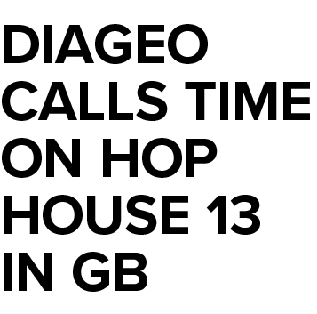 Diageo calls time on Hop House 13 in GB