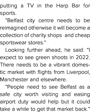 putting a TV in the Harp Bar for sports   Belfast city centre needs to be reimagined otherwise it will become a colle   