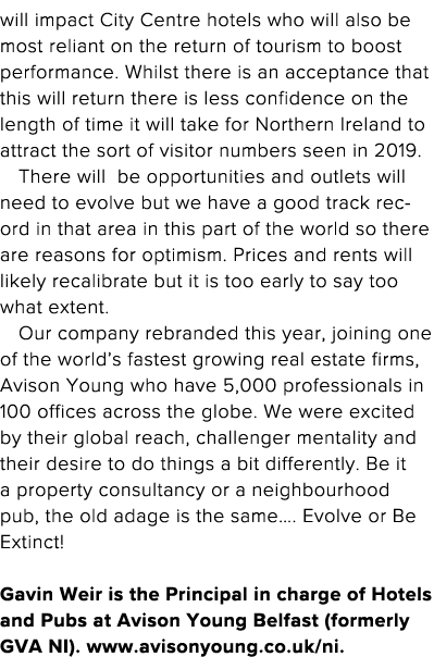 will impact City Centre hotels who will also be most reliant on the return of tourism to boost performance  Whilst th   