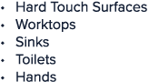 Hard Touch Surfaces Worktops Sinks Toilets Hands