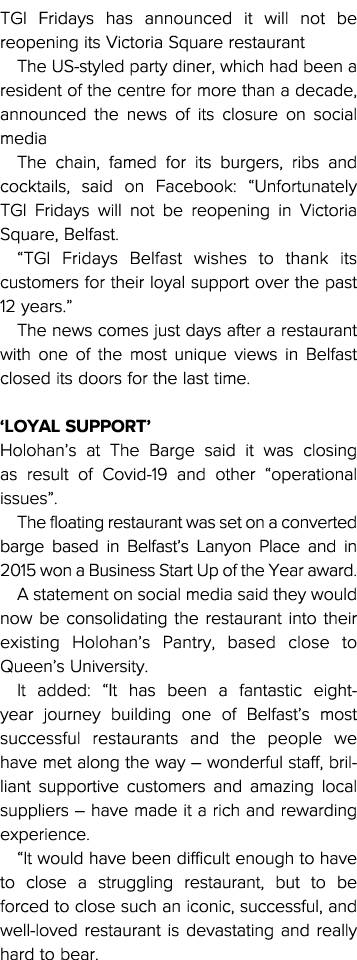 TGI Fridays has announced it will not be reopening its Victoria Square restaurant The US-styled party diner, which ha   