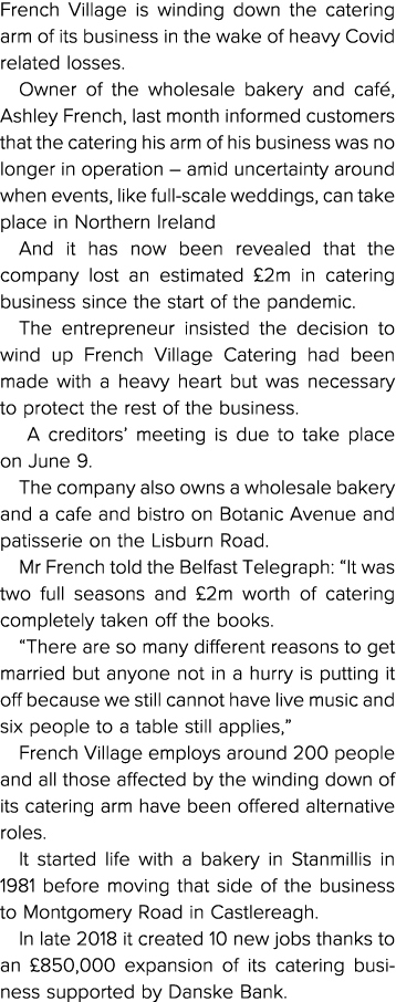 French Village is winding down the catering arm of its business in the wake of heavy Covid related losses  Owner of t   