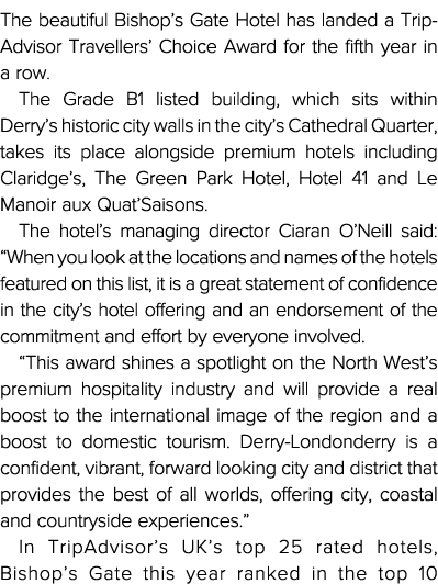 The beautiful Bishop s Gate Hotel has landed a TripAdvisor Travellers  Choice Award for the fifth year in a row  The    