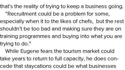 that s the reality of trying to keep a business going   Recruitment could be a problem for some, especially when it t   