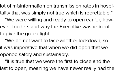 lot of misinformation on transmission rates in hospitality that was simply not true which is regrettable    We were w   