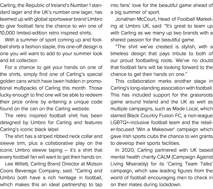 Carling, the Republic of Ireland s Number 1 standard lager and the UK s number one lager, has teamed up with global s   