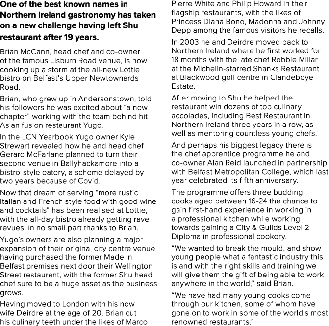 One of the best known names in Northern Ireland gastronomy has taken on a new challenge having left Shu restaurant af   