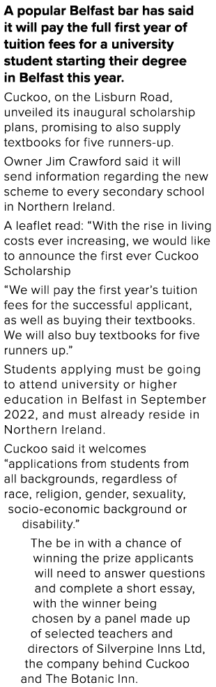 A popular Belfast bar has said it will pay the full first year of tuition fees for a university student starting thei   