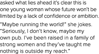 asked what lies ahead it s clear this is one young woman whose future won t be limited by a lack of confidence or amb   