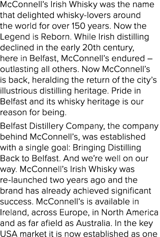 McConnell s Irish Whisky was the name that delighted whisky-lovers around the world for over 150 years  Now the Legen   