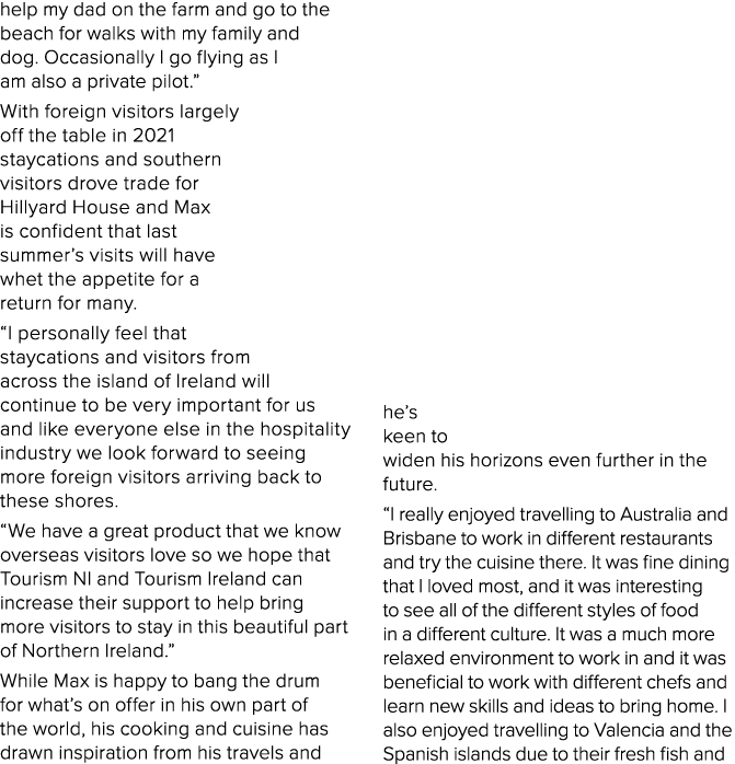 help my dad on the farm and go to the beach for walks with my family and dog  Occasionally I go flying as I am also a   