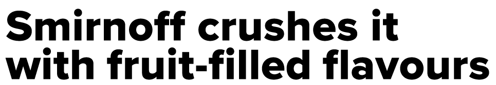 Smirnoff crushes it with fruit-filled flavours