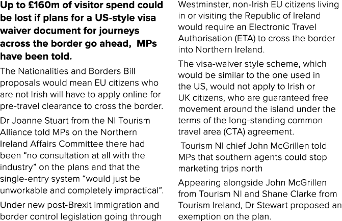 Up to  160m of visitor spend could be lost if plans for a US-style visa waiver document for journeys across the borde   