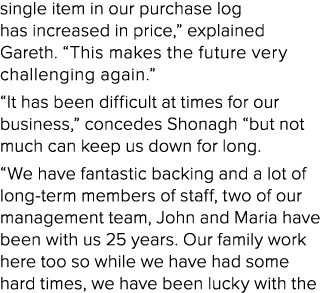 single item in our purchase log has increased in price,  explained Gareth   This makes the future very challenging ag   