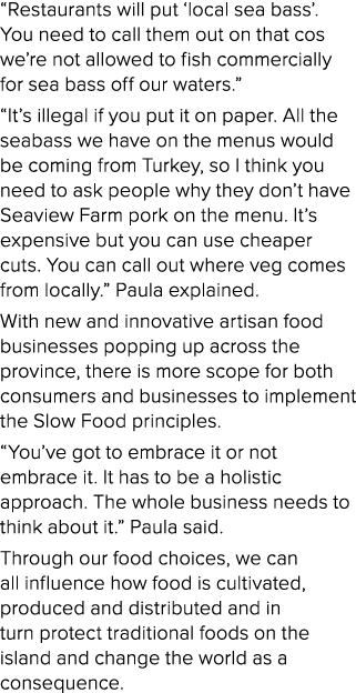 Restaurants will put  local sea bass   You need to call them out on that cos we re not allowed to fish commercially    