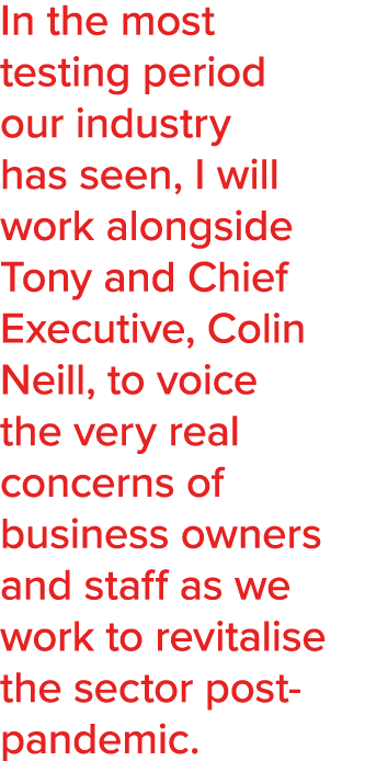 In the most testing period our industry has seen, I will work alongside Tony and Chief Executive, Colin Neill, to voi   