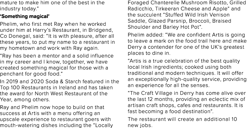 mature to make him one of the best in the industry today    Something magical  Phelim, who first met Ray when he work   