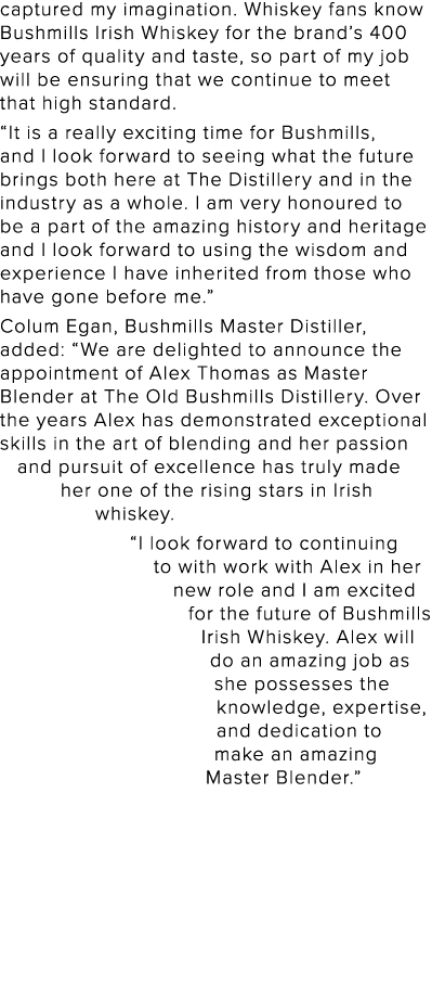 captured my imagination  Whiskey fans know Bushmills Irish Whiskey for the brand s 400 years of quality and taste, so   