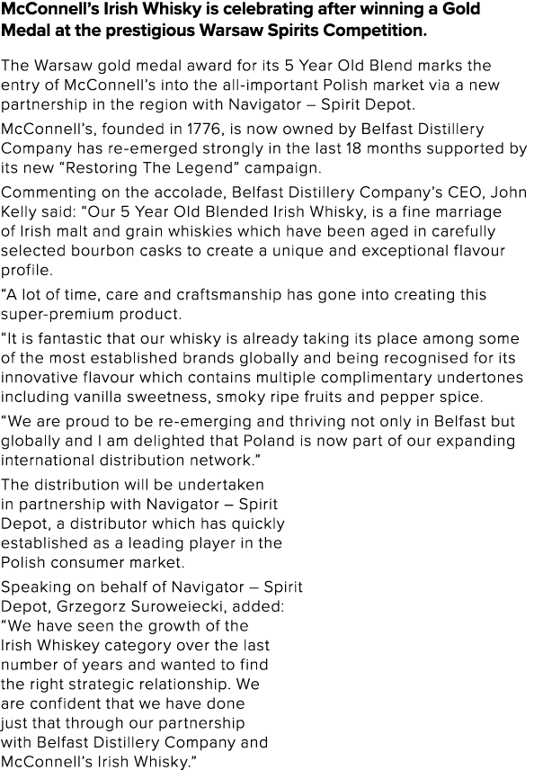 McConnell s Irish Whisky is celebrating after winning a Gold Medal at the prestigious Warsaw Spirits Competition  The   