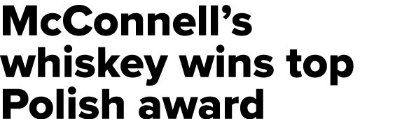 McConnell s whiskey wins top Polish award