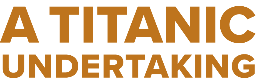 A Titanic undertaking