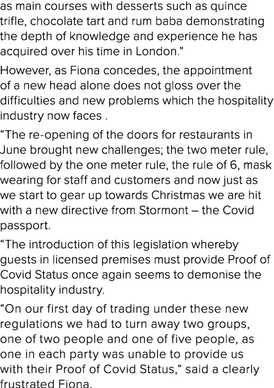 as main courses with desserts such as quince trifle, chocolate tart and rum baba demonstrating the depth of knowledge   