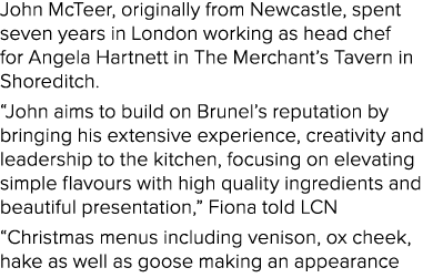 John McTeer, originally from Newcastle, spent seven years in London working as head chef for Angela Hartnett in The M   