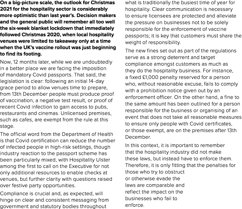 On a big-picture scale, the outlook for Christmas 2021 for the hospitality sector is considerably more optimistic tha   