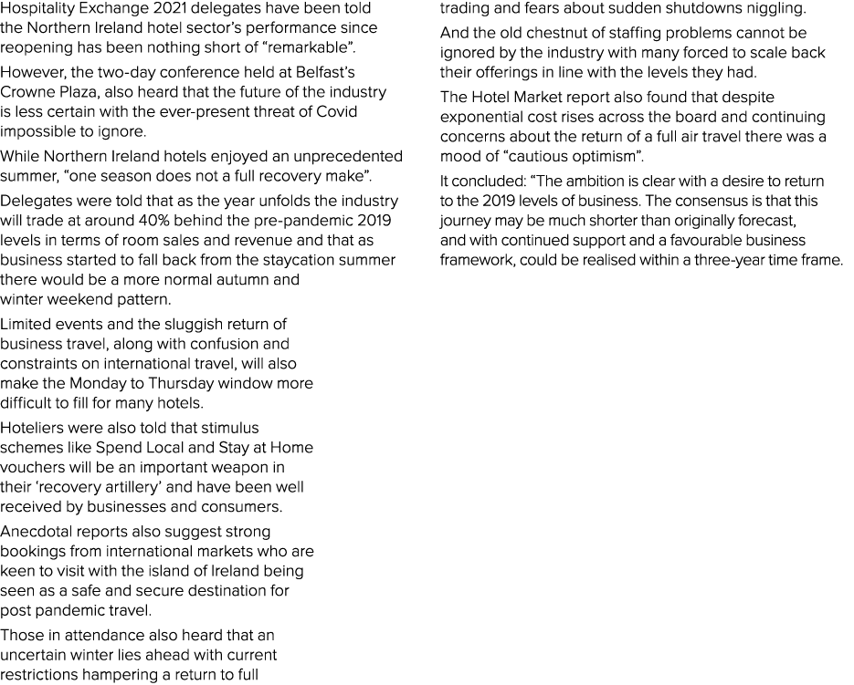 Hospitality Exchange 2021 delegates have been told the Northern Ireland hotel sector s performance since reopening ha   
