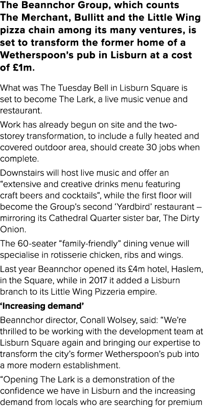 The Beannchor Group, which counts The Merchant, Bullitt and the Little Wing pizza chain among its many ventures, is s   
