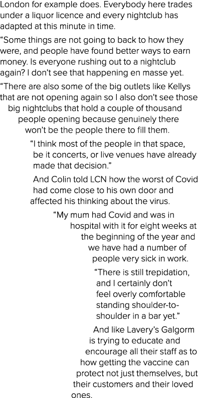London for example does  Everybody here trades under a liquor licence and every nightclub has adapted at this minute    