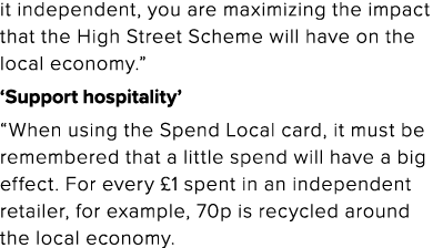 it independent, you are maximizing the impact that the High Street Scheme will have on the local economy    Support h   