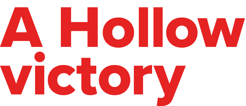 A Hollow victory