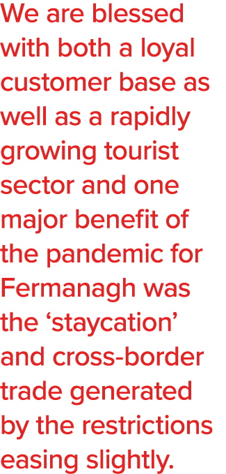 We are blessed with both a loyal customer base as well as a rapidly growing tourist sector and one major benefit of t   