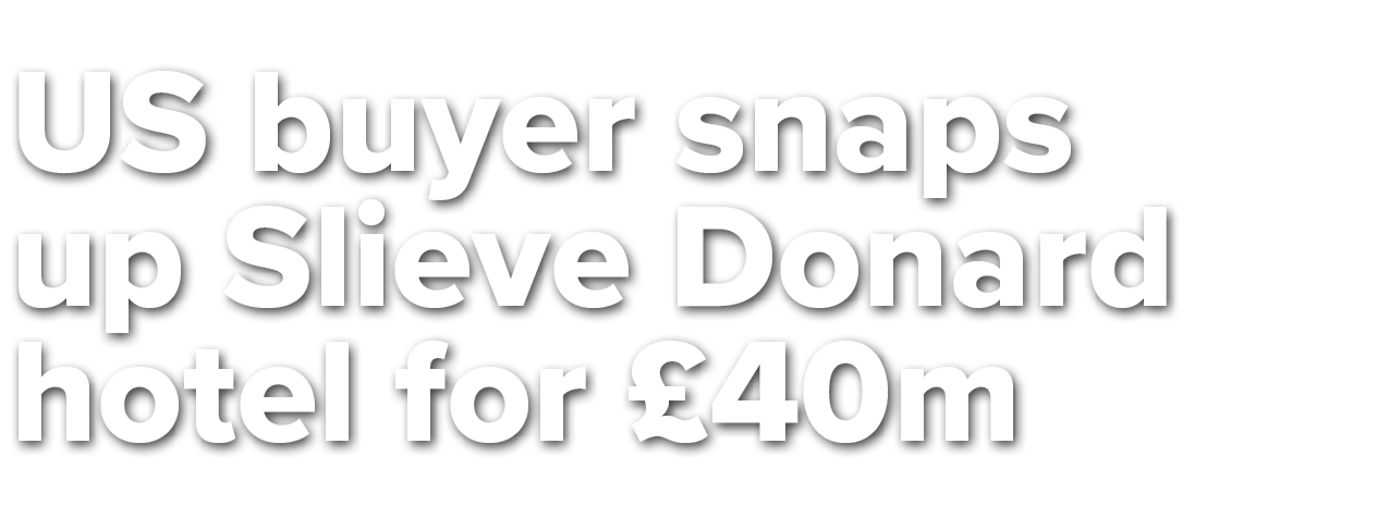 US buyer snaps up Slieve Donard hotel for  40m