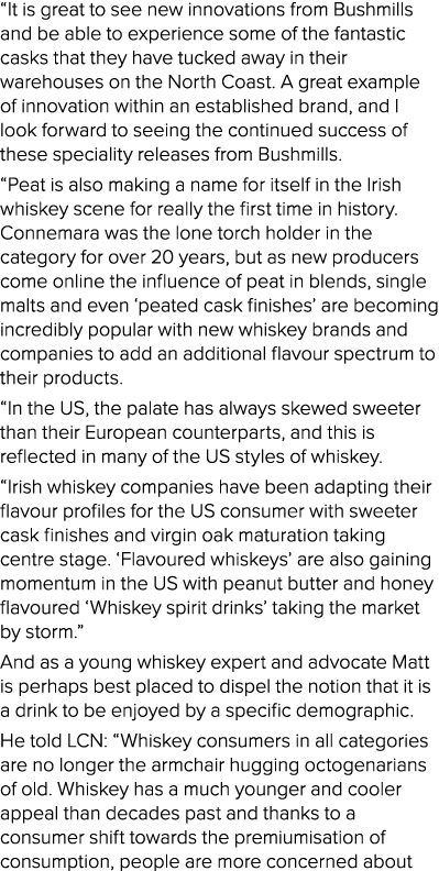  It is great to see new innovations from Bushmills and be able to experience some of the fantastic casks that they ha   