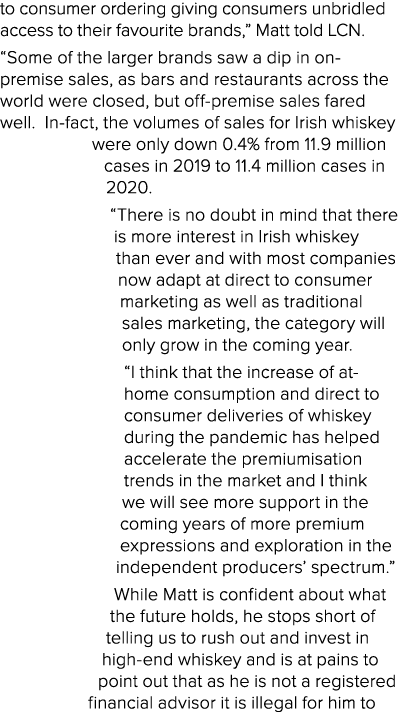 to consumer ordering giving consumers unbridled access to their favourite brands,  Matt told LCN   Some of the larger   