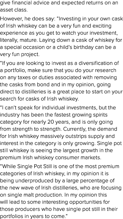 give financial advice and expected returns on an asset class  However, he does say:  Investing in your own cask of Ir   
