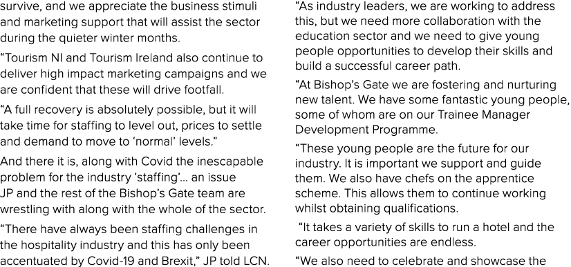survive, and we appreciate the business stimuli and marketing support that will assist the sector during the quieter    